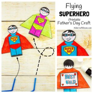 FLYING SUPERHERO FATHER'S DAY CRAFT. Kids and Dads will love this printable superhero craft that really flies! Turn Daddy into "Super Dad" with this fun and interactive Father's Day gift idea.